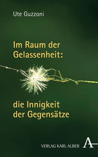 Produktbild: Im Raum der Gelassenheit: die Innigkeit der Gegens&auml;tze