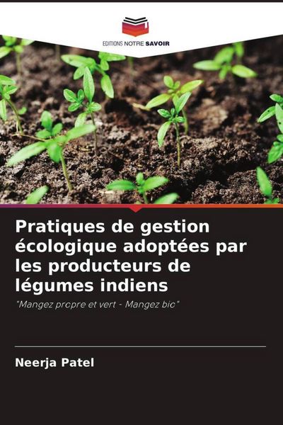 Produktbild: Pratiques de gestion &eacute;cologique adopt&eacute;es par les producteurs de l&eacute;gumes indiens
