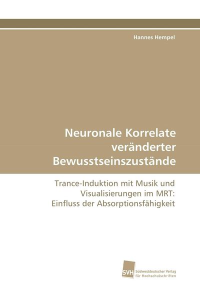 Produktbild: Neuronale Korrelate ver&auml;nderter Bewusstseinszust&auml;nde