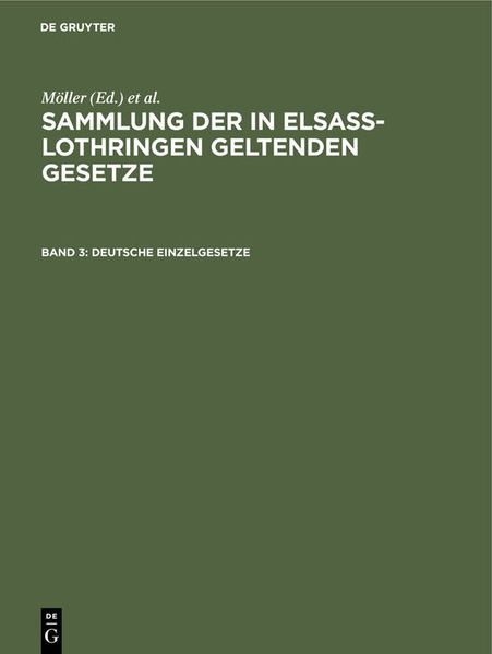 Produktbild: Sammlung der in Elsa&szlig;-Lothringen geltenden Gesetze / Deutsche Einzelgesetze