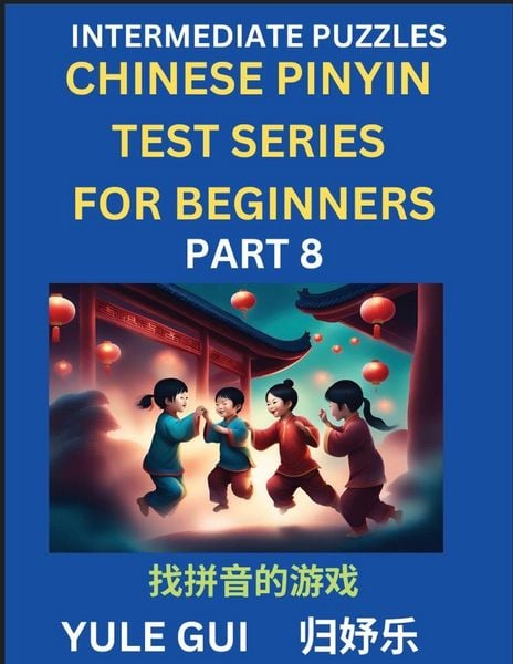 Produktbild: Intermediate Chinese Pinyin Test Series (Part 8) - Test Your Simplified Mandarin Chinese Character Reading Skills with Simple Puzzles, HSK All Levels,