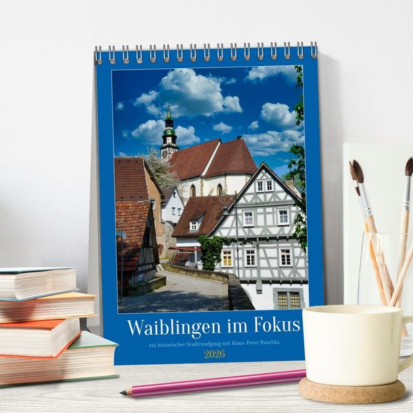 Produktbild: Waiblingen im Fokus (Tischkalender 2026 DIN A5 hoch), CALVENDO Monatskalender