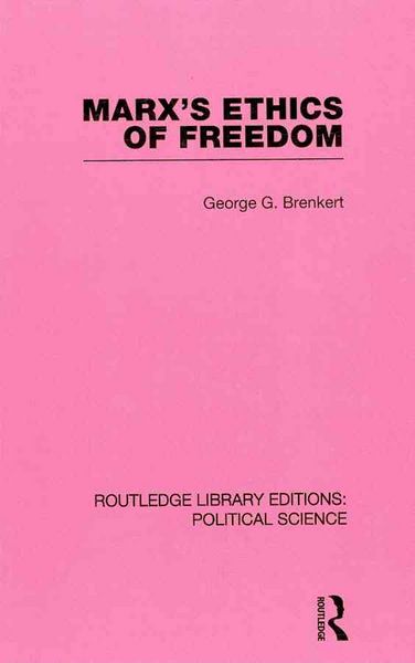 Produktbild: Brenkert, G: Marx's Ethics of Freedom (Routledge Library Edi