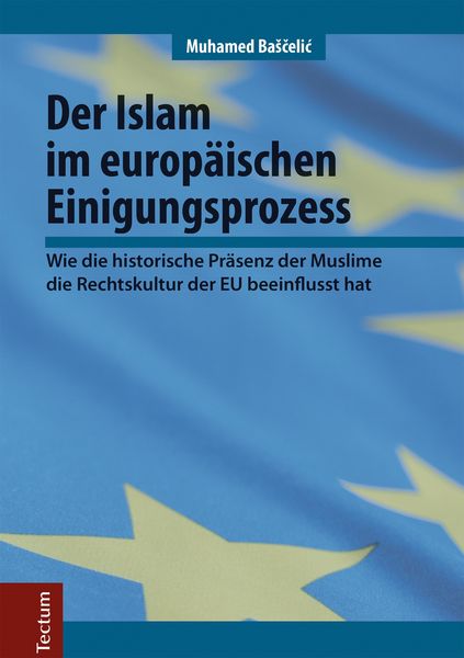 Produktbild: Der Islam im europ&auml;ischen Einigungsprozess