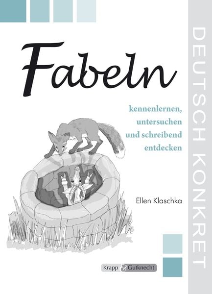 Fabeln – kennenlernen, untersuchen und schreibend entdecken – Lehrerheft, Geheftet von Ellen Klaschka, Krapp & Gutknecht Verlag, 978-3-941206-45-8