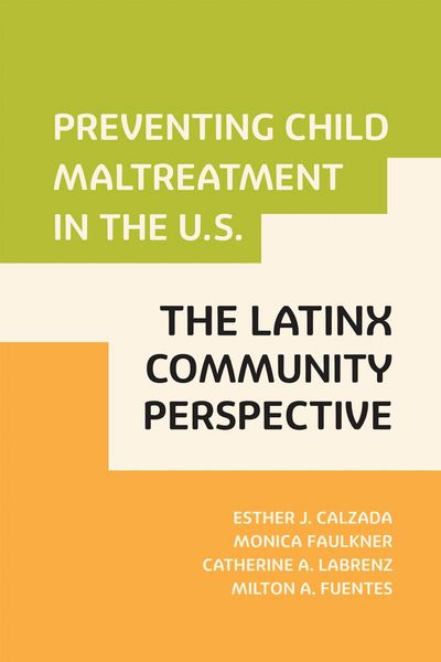 Produktbild: Preventing Child Maltreatment in the U.S.: The Latinx Community Perspective