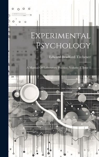 Produktbild: Experimental Psychology: A Manual Of Laboratory Practice, Volume 2, Issue 1