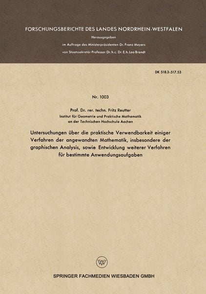 Produktbild: Untersuchungen &uuml;ber die praktische Verwendbarkeit einiger Verfahren der angewandten Mathematik, insbesondere der graphischen Analysis, sowie Entwicklung weiterer Verfahren f&uuml;r bestimmte Anwendungsaufgaben