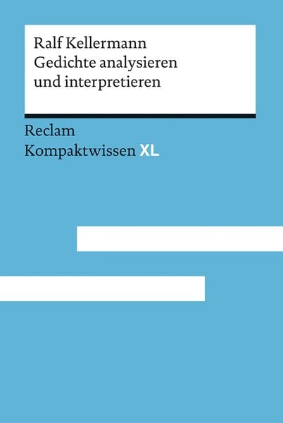 Gedichte analysieren und interpretieren, Taschenbuch von Ralf Kellermann, Reclam, Philipp