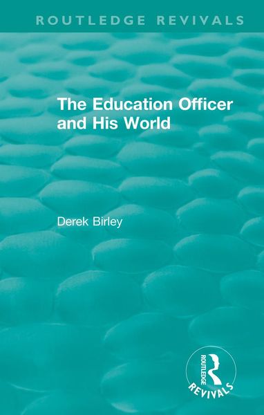 Produktbild: Routledge Revivals: The Education Officer and His World (1970)
