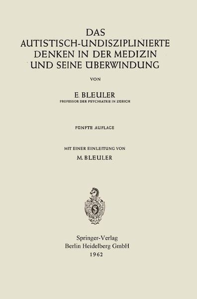 Produktbild: Das autistisch-undisziplinierte Denken in der Medizin und seine &Uuml;berwindung