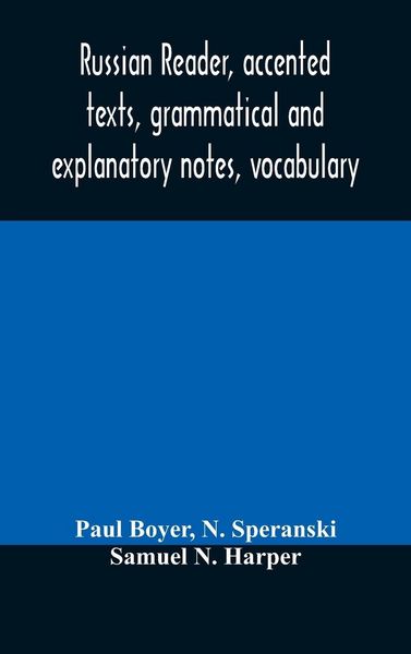 Produktbild: Russian Reader, Accented Texts, Grammatical And Explanatory Notes, Vocabulary