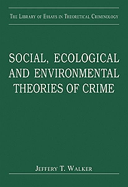 Produktbild: Social, Ecological and Environmental Theories of Crime