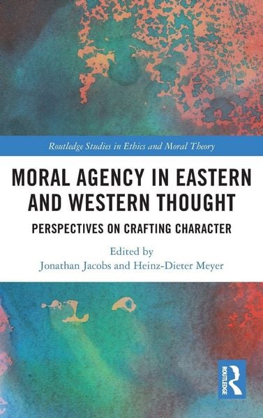 Produktbild: Moral Agency in Eastern and Western Thought