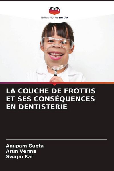 Produktbild: La Couche De Frottis Et Ses Cons&eacute;quences En Dentisterie