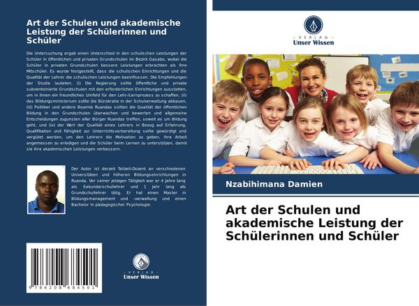 Art der Schulen und akademische Leistung der Schülerinnen und Schüler, Taschenbuch von Nzabihimana Damien, Verlag Unser Wissen, 9786208684501