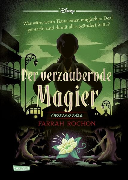 Produktbild: Disney. Twisted Tales: Der verzaubernde Magier (Tiana aus &raquo;K&uuml;ss den Frosch&laquo;)