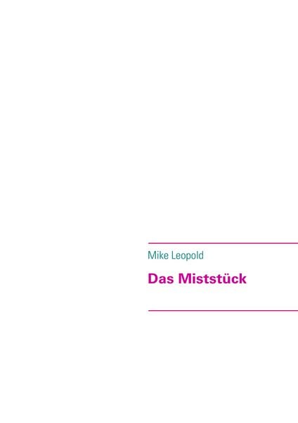 Produktbild: Das Mistst&uuml;ck