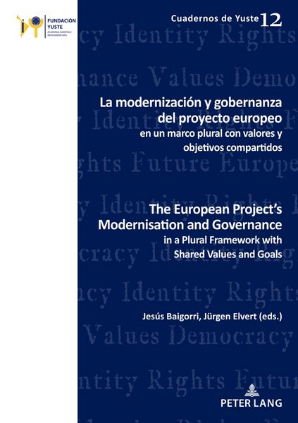 Produktbild: La modernizaci&oacute;n y gobernanza del proyecto europeo en un marco plural con valores y objetivos compartidos The European Project&rsquo;s Modernisation and Gov