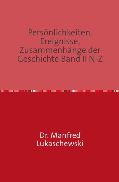 Produktbild: Pers&ouml;nlichkeiten, Ereignisse, Zusammenh&auml;nge der Geschichte Band II N-Z