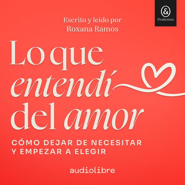 Lo que entendí del amor - Roxana Ramos, Audio, 9781094482668