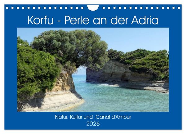 Produktbild: Korfu - Perle an der Adria. Natur, Kultur und Canal D'Amour (Wandkalender 2026 DIN A4 quer), CALVENDO Monatskalender