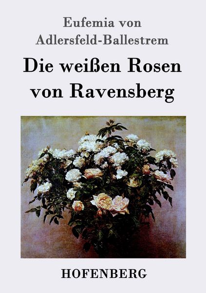 Produktbild: Die wei&szlig;en Rosen von Ravensberg