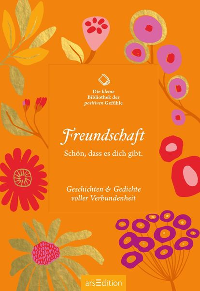 Produktbild: Die kleine Bibliothek der positiven Gef&uuml;hle: Freundschaft