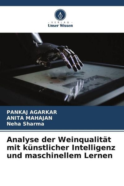Produktbild: Analyse der Weinqualit&auml;t mit k&uuml;nstlicher Intelligenz und maschinellem Lernen