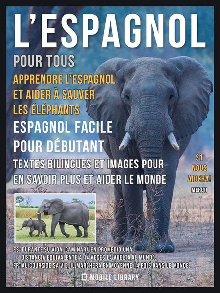 Produktbild: L'Espagnol pour tous - Apprendre L'Espagnol et Aider &agrave; Sauver les &Eacute;l&eacute;phants