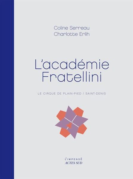 Produktbild: L'Academie Fratellini ; le Crique de Plain-Pied / Saint-Denis