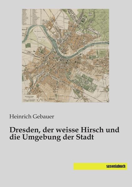 Produktbild: Dresden, der weisse Hirsch und die Umgebung der Stadt