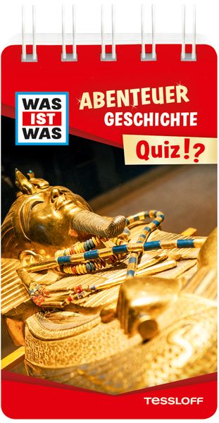 WAS IST WAS Quiz Abenteuer Geschichte, Taschenbuch von Lorena Lehnert , Lisa Hebler, Tessloff Verlag Ragnar Tessloff GmbH & Co. KG, 9783788676865