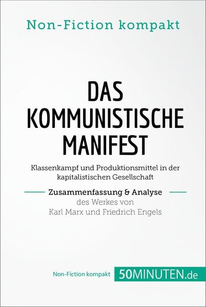Produktbild: Das Kommunistische Manifest. Zusammenfassung & Analyse des Werkes von Karl Marx und Friedrich Engels