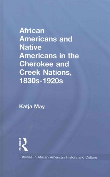 Produktbild: African Americans and Native Americans in the Cherokee and Creek Nations, 1830s-1920s