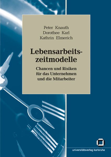 Produktbild: Lebensarbeitszeitmodelle : Chancen und Risiken f&uuml;r das Unternehmen und die Mitarbeiter