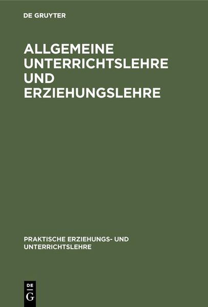 Produktbild: Allgemeine Unterrichtslehre und Erziehungslehre