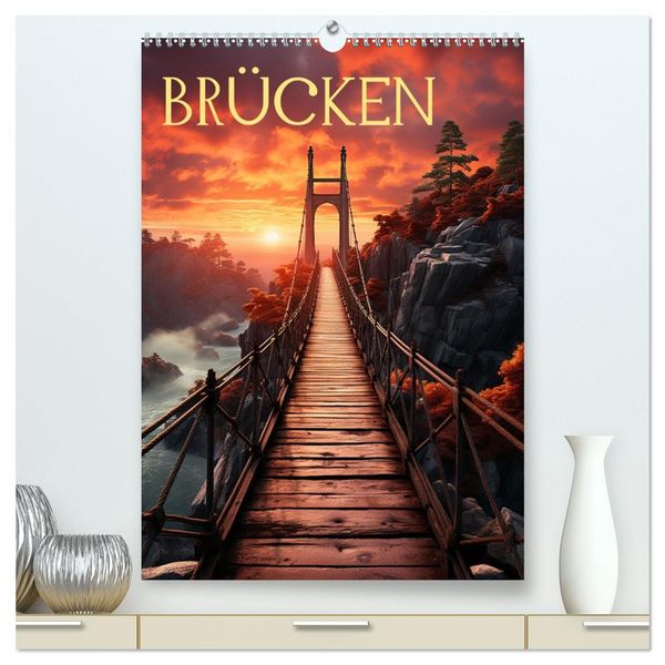 Brücken (hochwertiger Premium Wandkalender 2026 DIN A2 hoch), Kunstdruck in Hochglanz