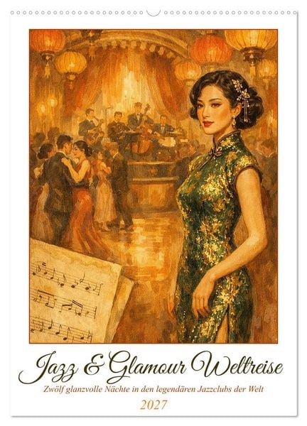 Produktbild: Jazz & Glamour Weltreise (Wandkalender 2027 DIN A2 hoch), CALVENDO Monatskalender