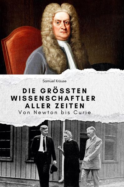 Produktbild: Die gr&ouml;&szlig;ten Wissenschaftler aller Zeiten