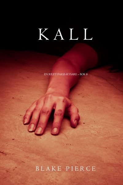 Produktbild: Kall (En Riley Paige-Rysare - Bok 8)