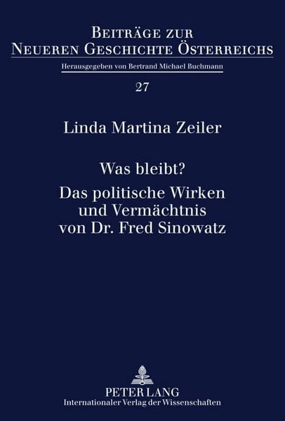 Produktbild: Was bleibt?- Das politische Wirken und Vermaechtnis von Dr. Fred Sinowatz