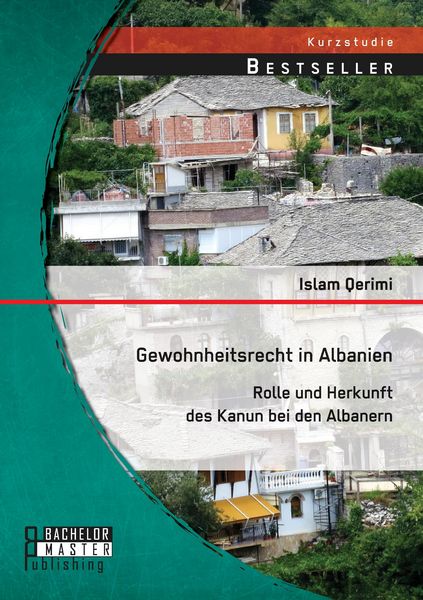 Produktbild: Gewohnheitsrecht in Albanien: Rolle und Herkunft des Kanun bei den Albanern