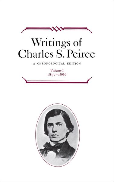 Produktbild: Writings of Charles S. Peirce: Volume 1, 1857-1866