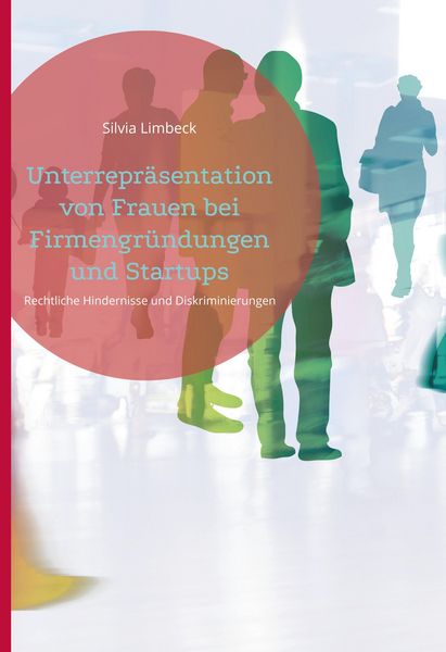 Produktbild: Unterrepr&auml;sentation von Frauen bei Firmengr&uuml;ndungen und Startups
