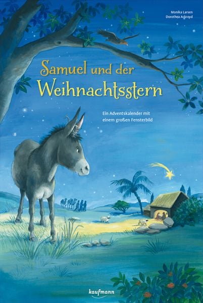 Samuel und der Weihnachtsstern. Ein Adventskalender mit einem großen Fensterbild