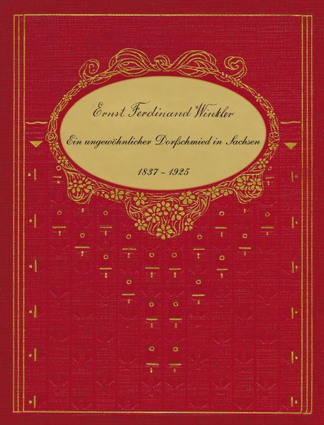 Produktbild: Ernst Ferdinand Winkler - Ein ungew&ouml;hnlicher Dorfschmied in Sachsen 1837-1925