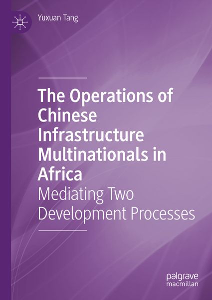 Produktbild: The Operations of Chinese Infrastructure Multinationals in Africa