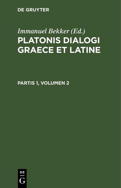 Produktbild: Platonis dialogi graece et latine. Partis 1, Volumen 2