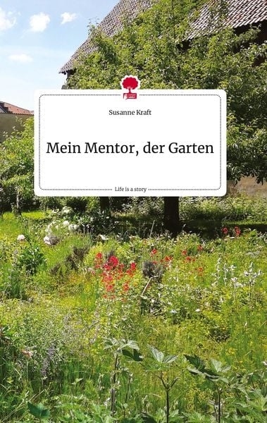 Produktbild: Mein Mentor, der Garten. Life is a Story - story.one